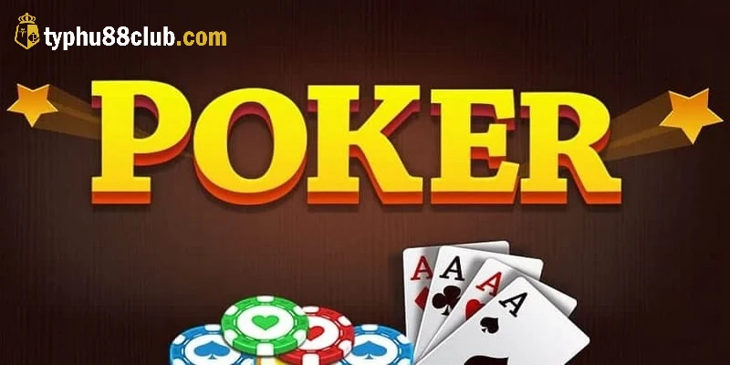 cach-choi-poker-typhu88-game-bai-dinh-dam